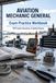 Aviation Mechanic General Exam Practice Workbook