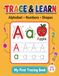 TRACE & LEARN Alphabet. Numbers .Shapes: A Fun Tracing Workbook for Preschoolers Ages 3–5