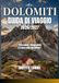 DOLOMITI GUIDA DI VIAGGIO 2026 / 2027: Cime pallide, villaggi alpini, e il cuore delle Alpi italiane