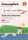 Groß und verbunden: Großbuchstaben und verbundene Schreibschrift üben – Ein Schreiblern- und Übungsbuch für Kinder