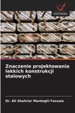 Znaczenie OmniScriptum SRL Znaczenie projektowania lekkich konstrukcji stalowych