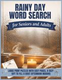 Rainy Day Word Search For Seniors And Adults: Large Print Puzzles With Easy Pages, A Cozy Gift To Fill A Quiet Afternoon Indoors