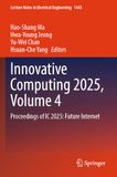 Innovative Computing 2025, Volume 4: Proceedings of IC 2025: Future Internet: 1443