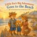 Little Fox's Big Adventures: Goes to the Beach