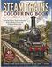 Steam Trains Colouring Book: 40 Detailed Railway Scenes to Colour Featuring Famous Steam Locomotives, Historic Railway Events and Authentic Railway ... Pages with Facts About Each Illustration