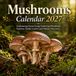 Mushrooms Calendar 2027: Enchanting Forest Fungi Featuring Woodland Textures, Earthy Colors and Nature Discovery