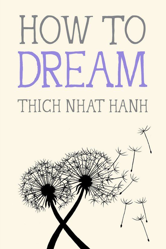 Thich Mindfulness Essentials: How to Dream - Paperback, 128 Pages, English, by Thich Nhat Hanh