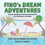 Fino's Dream Adventures Book 5: Exploring the Neighbourhood Beach