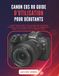 CANON EOS R8 GUIDE D’UTILISATION POUR DÉBUTANTS