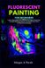 Fluorescent Libri GmbH Fluorescent Painting For Beginners