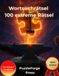 Wortsuchrätsel Wortsuchrätsel - 100 extreme Rätsel: Großdruck für Erwachsene und Senioren | Über 1500 Wörter | 1 Rätsel pro Seite | Mit Lösungen im Buch | Herausfordernde Wortsuche auch als Geschenk