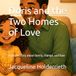 Doris and the Two Homes of Love: A gentle story about family, change, and love