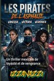 Les Pirates de l'Asphalte: Un thriller mexicain de loyauté et de vengeance