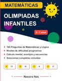 Olimpiadas de Matemáticas de Educación Infantil y 1º de Primaria: Mis primeros desafíos lógicos y juegos de números (4-7 años) (Soluciones Incluidas)