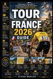 The Libri GmbH The Complete Tour De France 2026 Guide