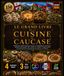 LE GRAND LIVRE DE LA CUISINE DU CAUCASE
