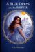 A The Glass Slipper: A Blue Dress And The Shifter