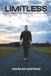 Limitless: Overcoming the Lie of Limitations and Excuses
