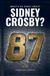What's Sidney Crosby What's So Great About Sidney Crosby?: The Prophecy, the Savior and Pittsburgh’s Road to 2009 Stanley Cup Redemption