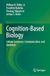 Cognition-Based Biology: Cellular Sentience, Communication, and Symbiosis