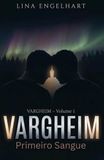 Vargheim, Volume 1 – Primeiro Sangue