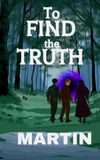 To Find The Truth