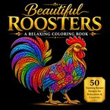 Beautiful Roosters Coloring Book