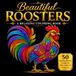 Beautiful Roosters Coloring Book