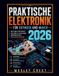 Praktische Bol Praktische Elektronik für Erfinder und Maker 2026