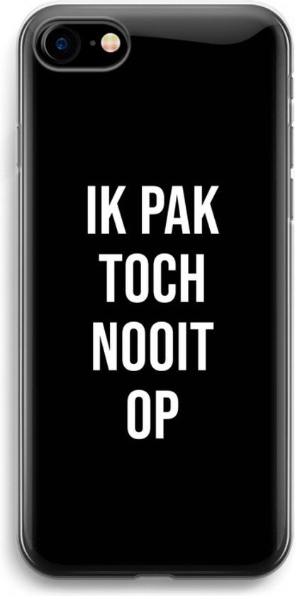 Case Company® iPhone 7 Case - "Ik pak nooit op" - Black Soft Cover - Protective Phone Case