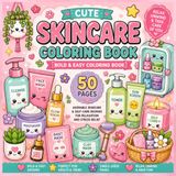 Cute Skincare Coloring Book