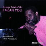 Sonic Rendezvous George Cables Trio - I Mean You (CD)