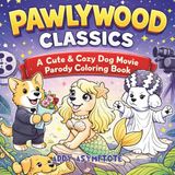 Pawlywood Classics Dog Movie Parody Coloring Book