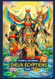 Cahier de Coloriage: Dieux Egyptiens Tome 2