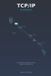 TCP/IP Independently Published TCP/IP in Practice Paperback