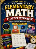 THE COMPLETE ELEMENTARY MATH PRACTICE WORKBOOK