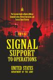 FM 6-02 Signal Support to Operations: [Annotated] Modern Military Communications, Network Operations, and Tactical Signal Strategy