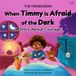 Les Messagers : Quand Timmy a peur du noir : une histoire sur le courage