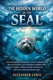 THE Independently Published The Hidden World of the Seal