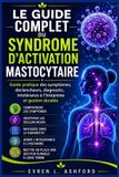 Le Independently Published Le guide complet du syndrome d'activation mastocytaire