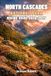 North Cascades National Park Hiking Guide 2026–2027
