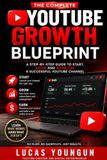 How YouTube How to Get Your First 1,000 Subscribers: The Complete Beginner's Guide to Growing Your Channel, Creating Better Videos & Building an Audience