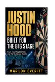 JUSTIN HOOD: BUILT FOR THE BIG STAGE