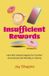 Insufficient Libri GmbH Insufficient Rewards: How We Traded Integrity for Comfort and Outsourced Morality to History Paperback