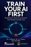 Train Your AI First: Building AI Operating Systems That People Actually Use
