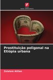 Prostituição OmniScriptum SRL Prostituição poligonal na Etiópia urbana