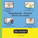 Singhalesisch Independently Published Zweisprachige Kinderbücher (Deutsch-Singhalesisch)- Singhalesisch - Deutsch Wörter für Kinder - Die Verben