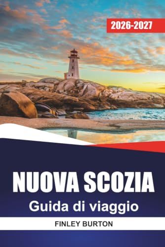 NUOVA SCOZIA GUIDA DI VIAGGIO 2026-2027