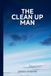 The Clean Up Man