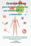 Guía completa para la suplementación con vitaminas y minerales